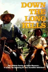 Louis L'Amour's Down the Long Hills постер