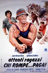 Antonio e Placido - Attenti ragazzi... chi rompe paga постер
