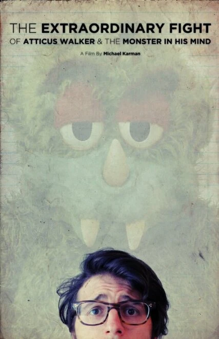 Постер The Extraordinary Fight of Atticus Walker and the Monster in His Mind