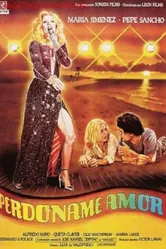Perdóname, amor постер