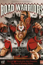 Road Warriors: The Life and Death of Wrestling's Most Dominant Tag Team постер