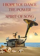 I Hope You Dance: The Power and Spirit of Song постер