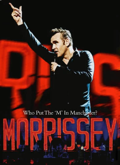 Постер Morrissey: Who Put the M in Manchester