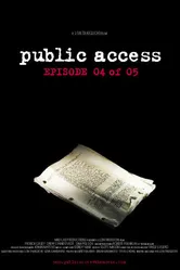 Public Access: Episode 04 of 05 постер