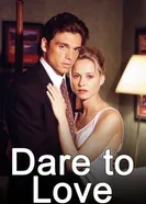 Dare to Love постер