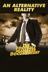 An Alternative Reality: The Football Manager Documentary постер
