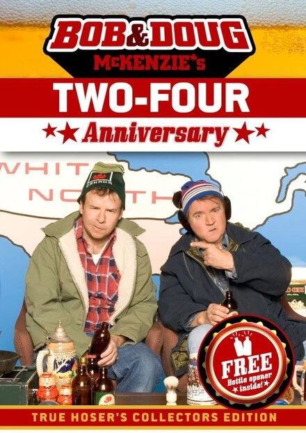 Постер Bob & Doug McKenzie's Two-Four Anniversary