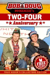 Bob & Doug McKenzie's Two-Four Anniversary постер