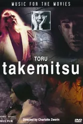 Music for the Movies: Tôru Takemitsu постер