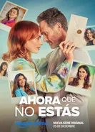 Ahora que no Estás постер