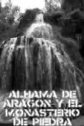Alhama de Aragón y el Monasterio de Piedra постер