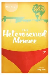 The Heterosexual Menace постер