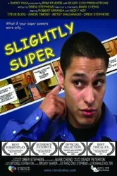 Slightly Super постер