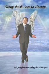 George Bush Goes to Heaven постер