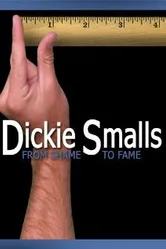 Dickie Smalls: From Shame to Fame постер