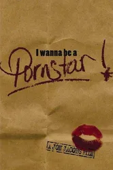 I Wanna Be a Porn Star! постер