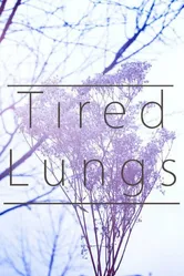 Tired Lungs 2015 постер