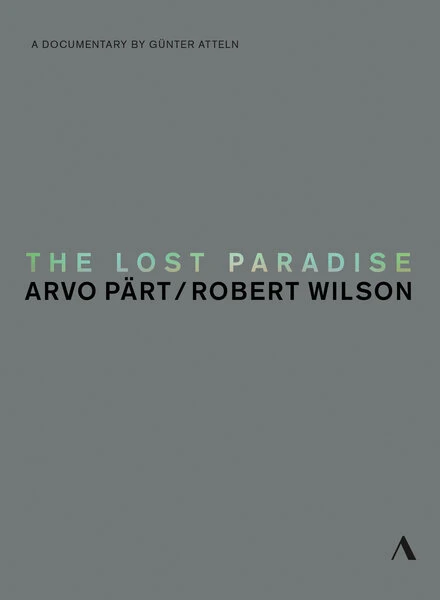 Постер The Lost Paradise: Arvo Pärt, Robert Wilson