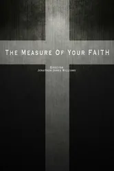 The Measure of Your Faith 2016 постер