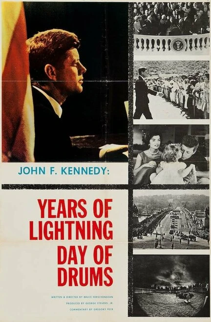 Постер John F. Kennedy: Years of Lightning, Day of Drums