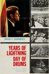 John F. Kennedy: Years of Lightning, Day of Drums постер