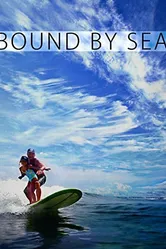 Bound by Sea постер
