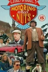 Chris Barrie's Motoring Wheel Nuts постер