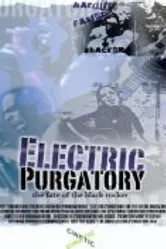 Electric Purgatory: The Fate of the Black Rocker постер