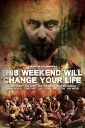This Weekend Will Change Your Life постер