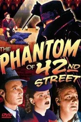 The Phantom of 42nd Street постер