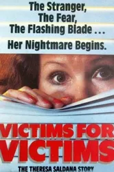 Victims for Victims: The Theresa Saldana Story постер