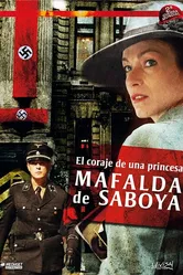 Мафальда Савойская — Мужественная принцесса 2006 постер