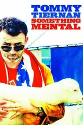 Tommy Tiernan: Something Mental постер