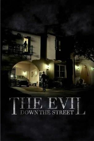 Постер The Evil Down the Street
