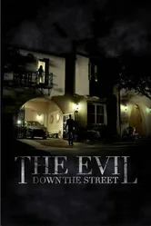 The Evil Down the Street постер
