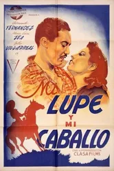 Mi lupe y mi caballo постер