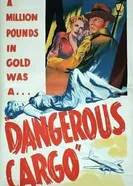 Dangerous Cargo постер