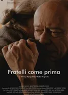 Fratelli come prima постер
