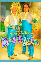 Tim and Eric Awesome Show, Great Job! Chrimbus Special постер