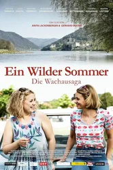 Ein wilder Sommer - Die Wachausaga постер
