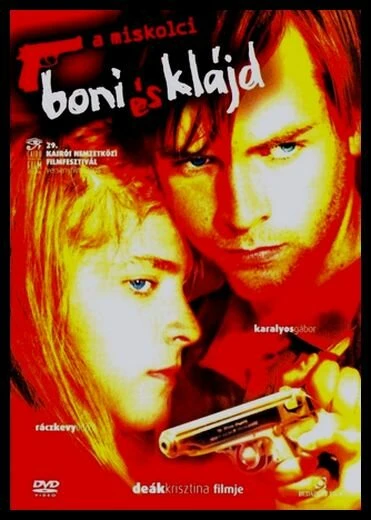 Постер Бонни и Клайд из Мишкольца 2004