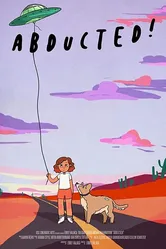 Abducted! 2018 постер