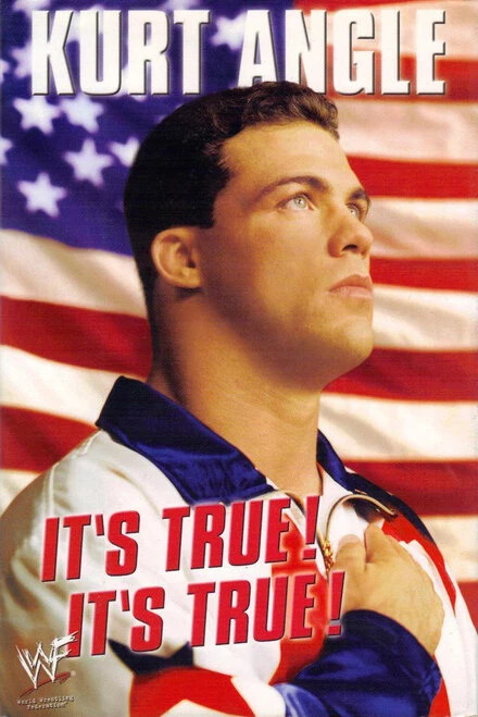 Постер Kurt Angle - It's True! It's True!