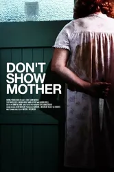 Don't Show Mother постер