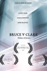 Bruce v Clark: Debate of Justice постер