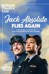 National Theatre Live: Jack Absolute Flies Again постер