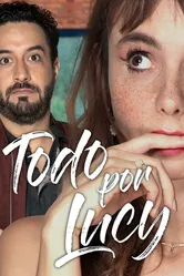 Todo por Lucy постер