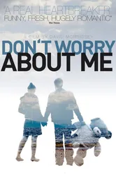 Don't Worry About Me постер