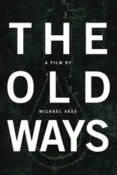 The Old Ways 2010 постер