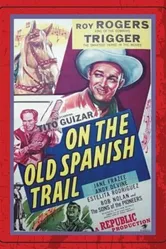 On the Old Spanish Trail постер